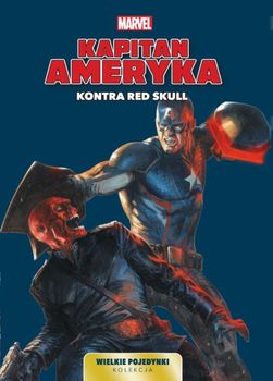 Marvel Komiks Wielkie pojedynki Kapitan Ameryka kontra Red Skull